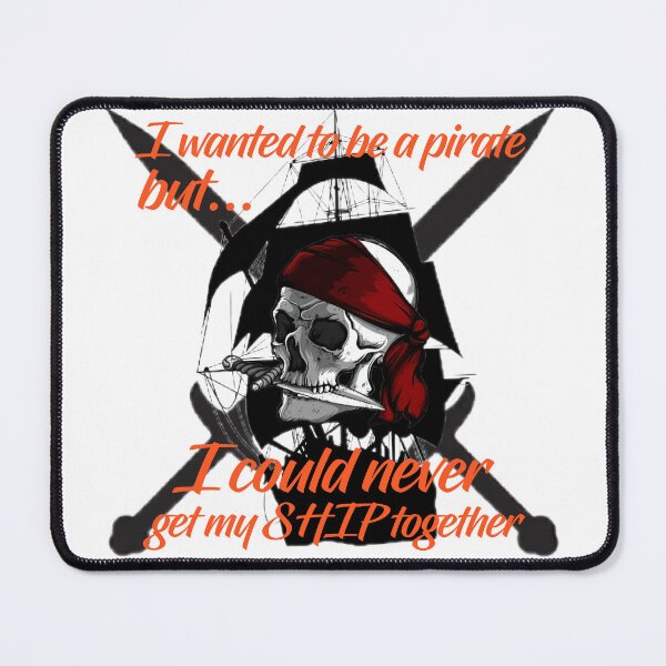 Item preview, I wanted to be a pirate designed and sold by partsmanrod.