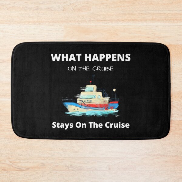 Item preview,   What Happens On The Cruise Stays On The Cruise designed and sold by yassminishop.