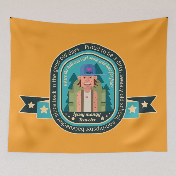 Item preview, Lousy mangy backpacker - badge designed and sold by Boogosh.