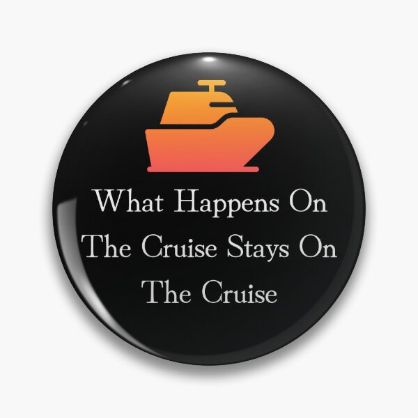 Item preview,    What Happens On The Cruise Stays On The Cruise designed and sold by yassminishop.