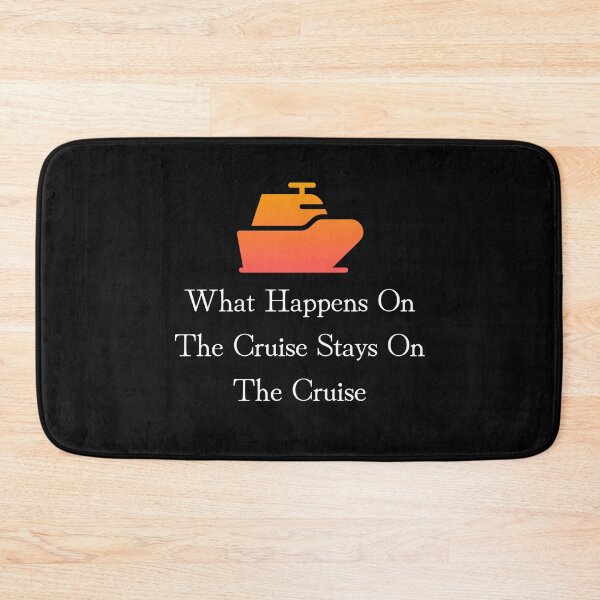 Item preview,    What Happens On The Cruise Stays On The Cruise designed and sold by yassminishop.