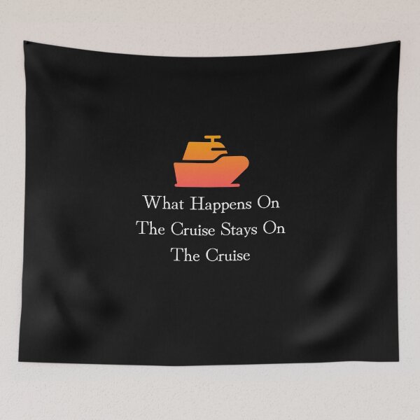 Item preview,    What Happens On The Cruise Stays On The Cruise designed and sold by yassminishop.