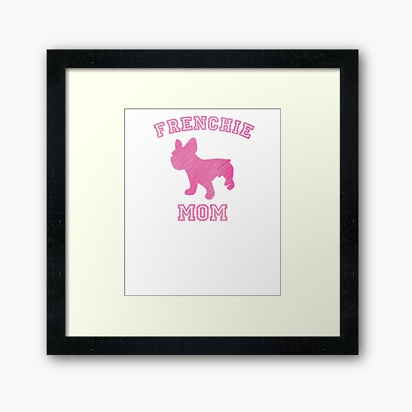 Item preview, French Bulldog Mom T-Shirt Frenchie Mom in Pink designed and sold by Dan66.
