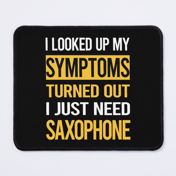 Item preview, Funny My Symptoms Saxophone designed and sold by kerry8d7dlaurie.