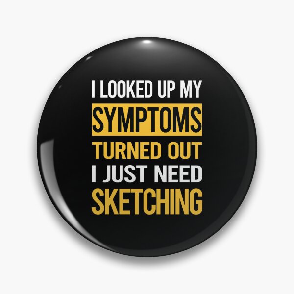 Item preview, Funny My Symptoms Sketching designed and sold by kerry8d7dlaurie.