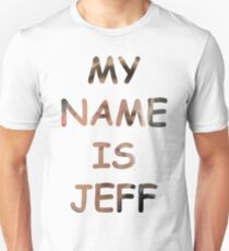 my name is jeff t shirt
