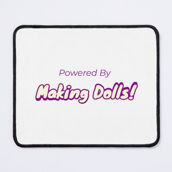 Item preview, Powered By Making Dolls designed and sold by cooldesignsalot.