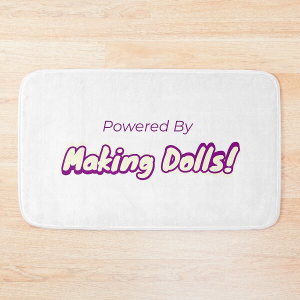 Item preview, Powered By Making Dolls designed and sold by cooldesignsalot.