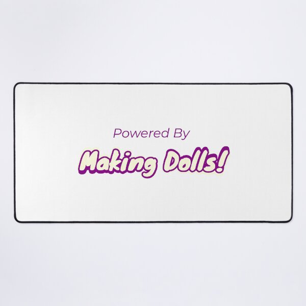 Item preview, Powered By Making Dolls designed and sold by cooldesignsalot.