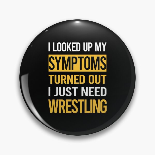 Item preview, Funny My Symptoms Wrestling designed and sold by kerry8d7dlaurie.