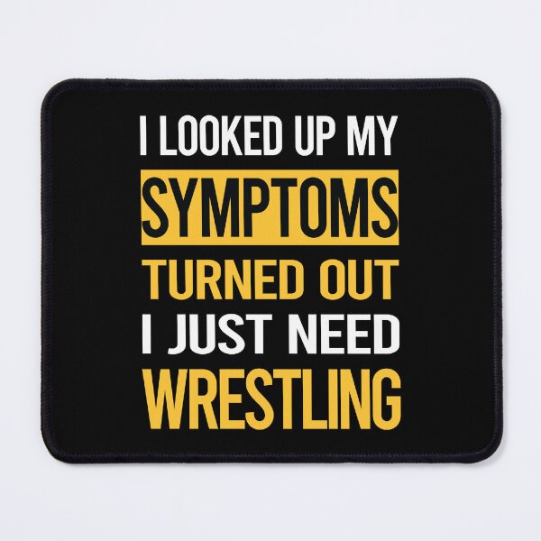 Item preview, Funny My Symptoms Wrestling designed and sold by kerry8d7dlaurie.