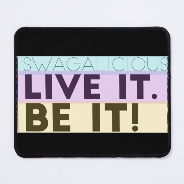 Item preview, SWAGALICIOUS. LIVE IT.  BE IT! designed and sold by BUMPSWIRLMERCH.