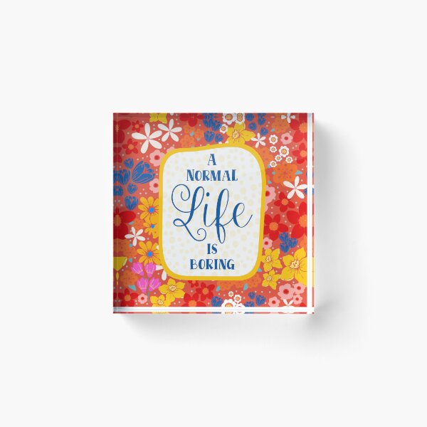 Item preview, A Normal Life Is Boring designed and sold by KrisInStitches.