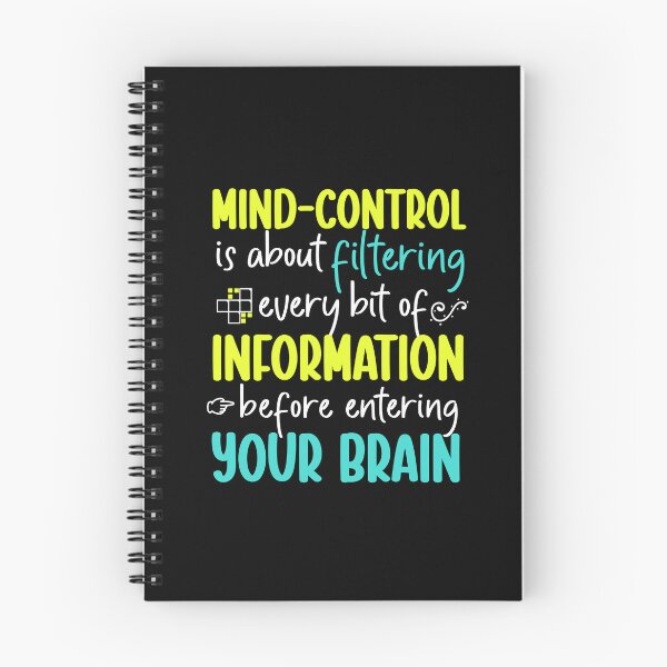 Item preview, Mind control is about filtering every bit of information before entering your brain - mind control Quotes designed and sold by epicmarketing.