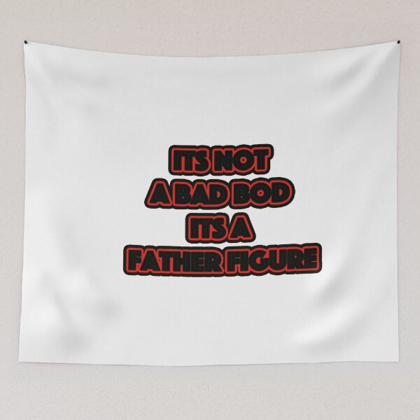 Item preview, Its Not A Bad Bod Its A Father Figure designed and sold by NEW-YORK-STYLE.