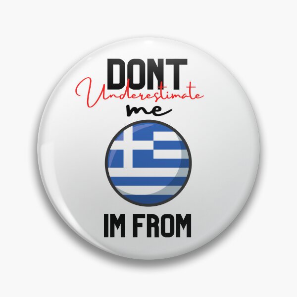 Item preview, greece Flag,dont underestimate me i'm from greece,im from greece designed and sold by behappysiempre.