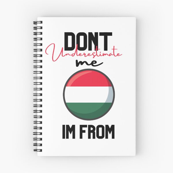 Item preview, hungary Flag,dont underestimate me i'm from hungary,im from hungary designed and sold by behappysiempre.