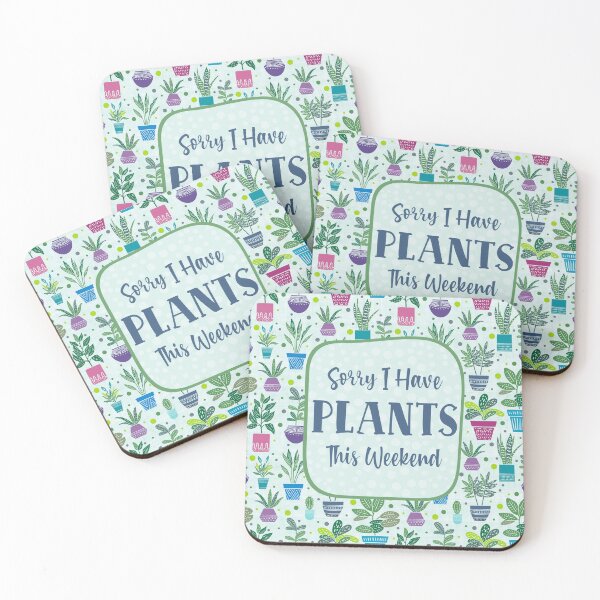 Item preview, Sorry I Have Plants This Weekend designed and sold by KrisInStitches.