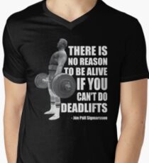 There Is No Reason To Be Alive If You Can't Deadlift Men's V-Neck T-Shirt