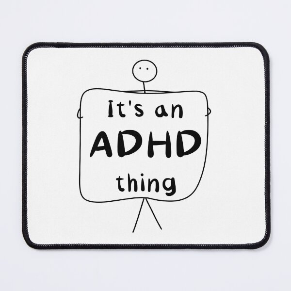 Item preview, It’s an ADHD thing - funny ADHD quote - white designed and sold by Fatamimosh.