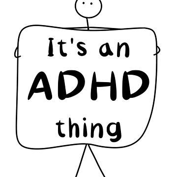 Artwork thumbnail, It’s an ADHD thing - funny ADHD quote - white by Fatamimosh