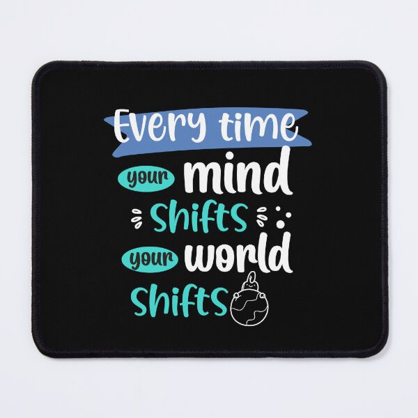 Item preview, Every time your mind shifts your world shifts - squares - mind control Quotes designed and sold by epicmarketing.