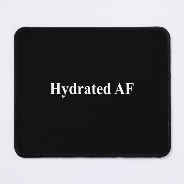 Item preview, Hydrated AF designed and sold by QueendarChanse.