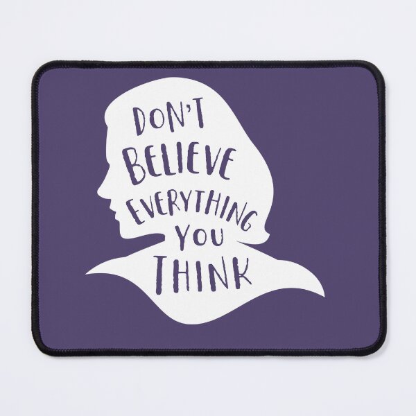 Item preview, Don’t believe everything you think designed and sold by bubbliciousart.