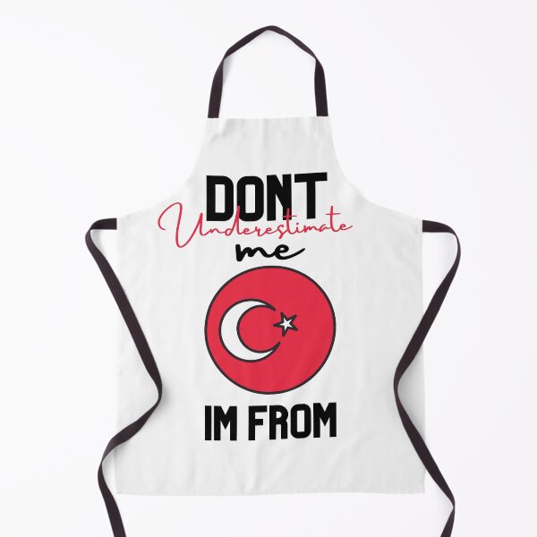 Item preview, turkey Flag,dont underestimate me i'm from turkey,im from turkey designed and sold by behappysiempre.