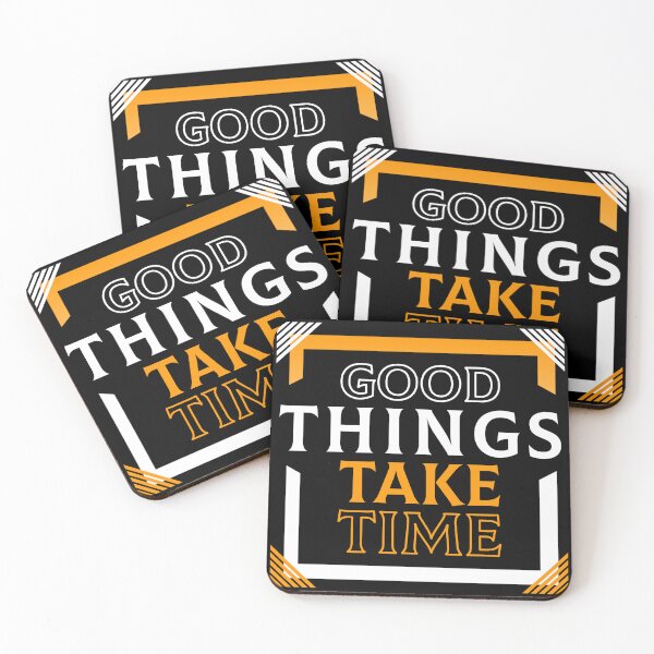Item preview, Good things take time designed and sold by ajkbilder.