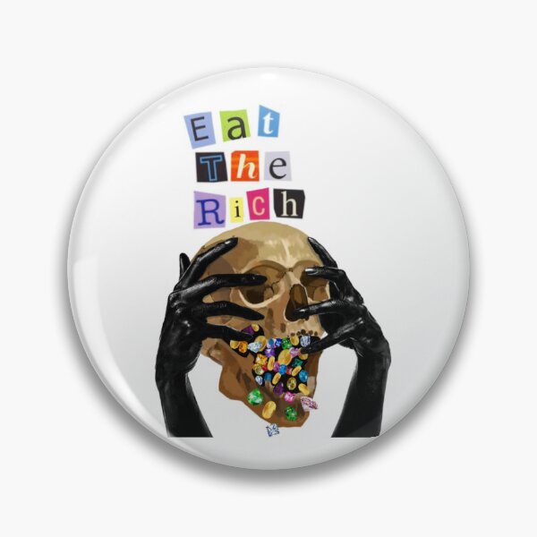 Item preview, Eat The Rich designed and sold by Bianca Martinez.