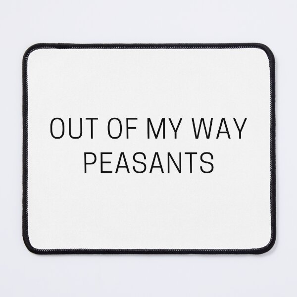 Item preview, Out Of My Way Peasants - Running I designed and sold by RunPower.