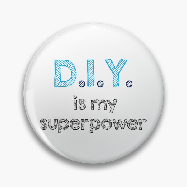 Item preview, DIY is my superpower designed and sold by Alltooclose.