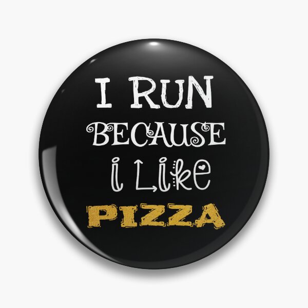 Item preview, I Run Because I Like Pizza designed and sold by ZubiyaArt.