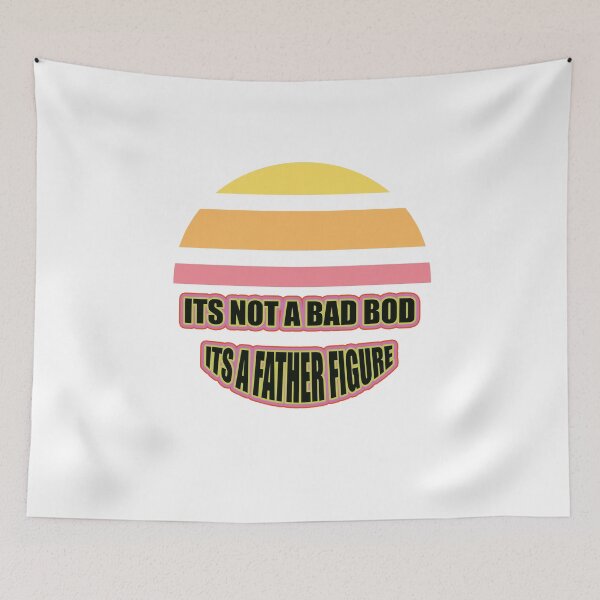 Item preview, its Not A Bad Bod Its A Father Figure designed and sold by NEW-YORK-STYLE.