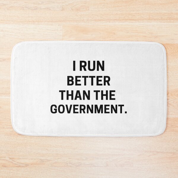 Item preview, I Run Better Then The Government - Running  designed and sold by RunPower.
