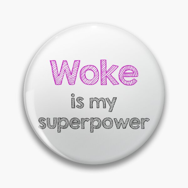 Item preview, Woke is my superpower designed and sold by Alltooclose.