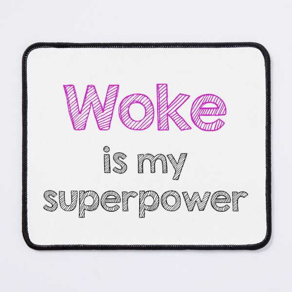 Item preview, Woke is my superpower designed and sold by Alltooclose.