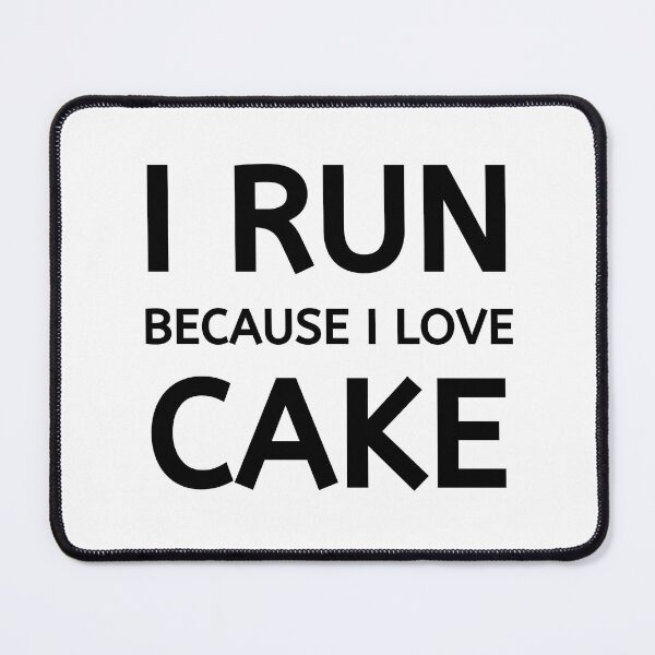 Item preview, I Run Because I Love Cake - Running designed and sold by RunPower.
