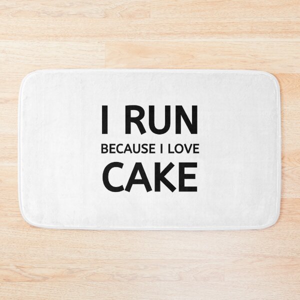 Item preview, I Run Because I Love Cake - Running  designed and sold by RunPower.