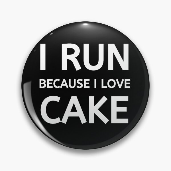 Item preview, I Run Because I Love Cake - Running I designed and sold by RunPower.