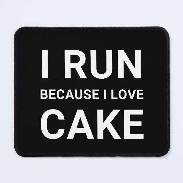 Item preview, I Run Because I Love Cake - Running II designed and sold by RunPower.