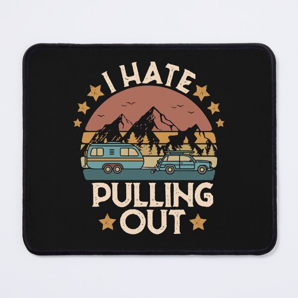 Item preview, I Hate Pulling Out Camping Trailer Tavel Funny Saying Vintage Gifts  designed and sold by alenaz.