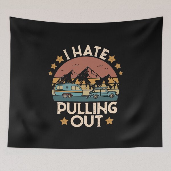 Item preview, I Hate Pulling Out Camping Trailer Tavel Funny Saying Vintage Gifts  designed and sold by alenaz.