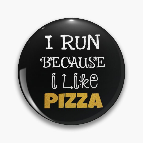 Item preview, I Run Because I Like Pizza designed and sold by ZubiyaArt.