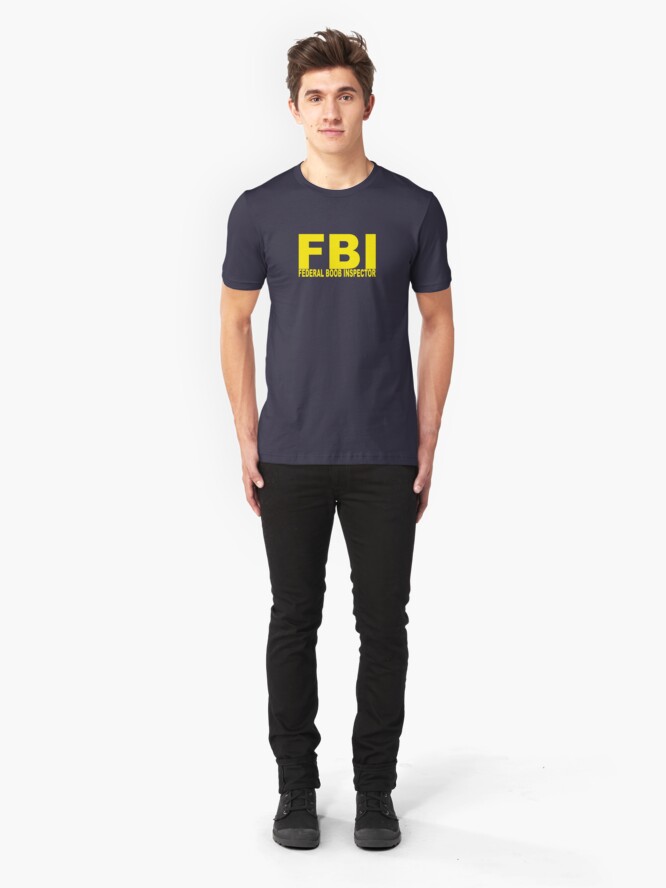 Alternate view of FBI - Federal Boob Inspector Slim Fit T-Shirt