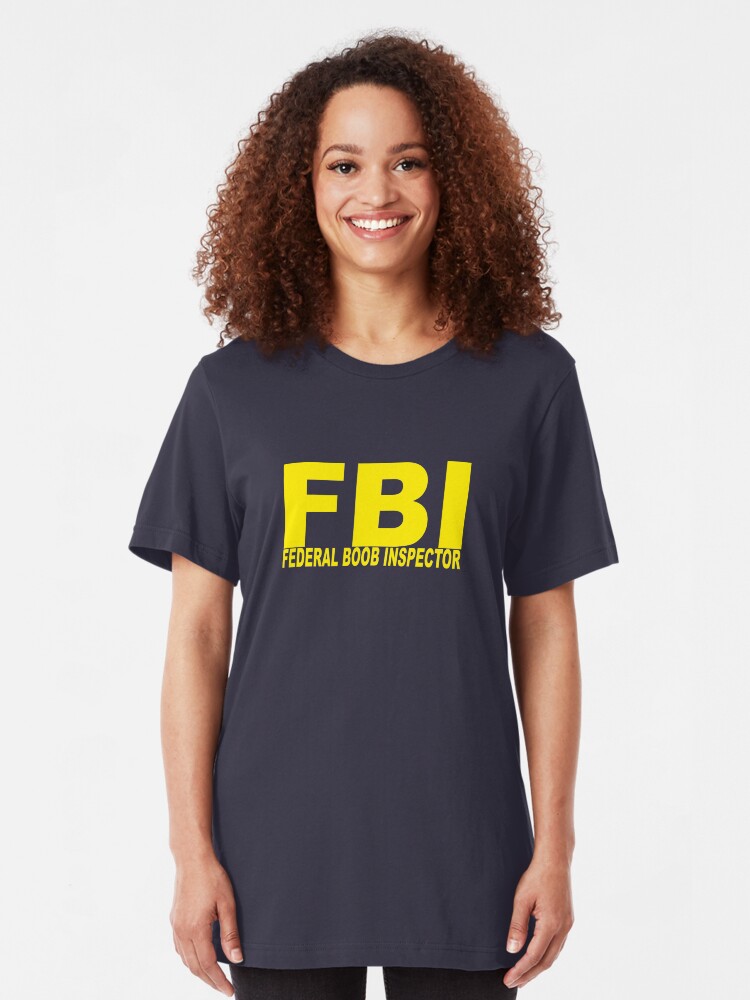 Alternate view of FBI - Federal Boob Inspector Slim Fit T-Shirt