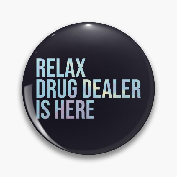 Item preview, Relax drug dealer is here designed and sold by SweetLog.