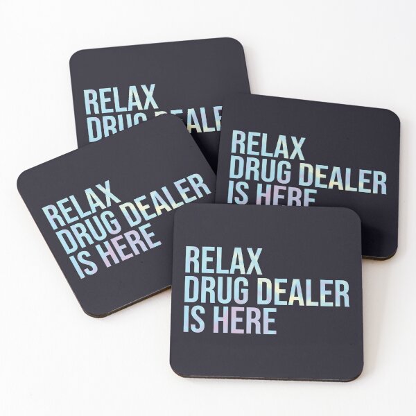 Item preview, Relax drug dealer is here designed and sold by SweetLog.