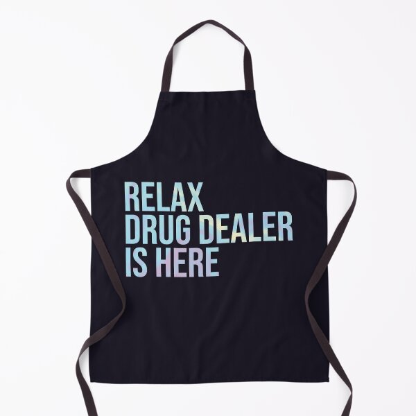 Item preview, Relax drug dealer is here designed and sold by SweetLog.